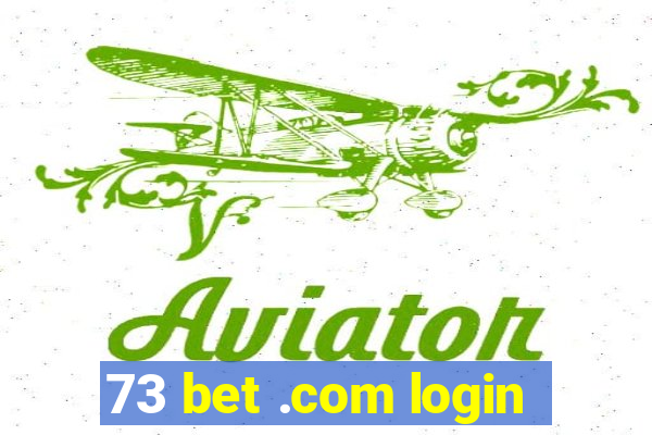 73 bet .com login